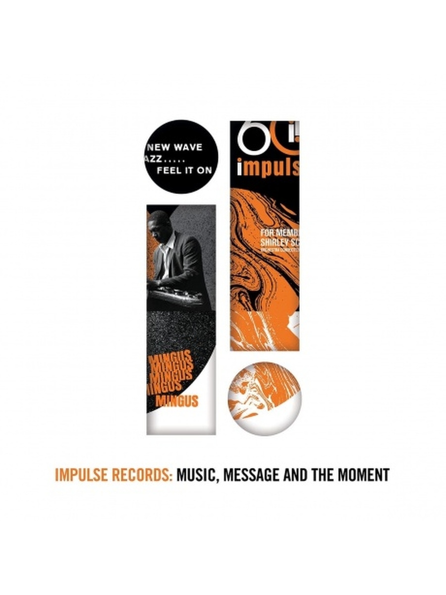 Impulse Records: Music, Message And The Moment