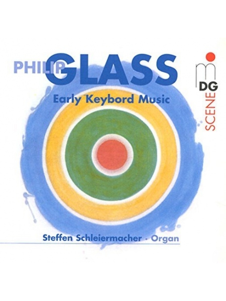 Glass, Philip: Early Keyboard Music