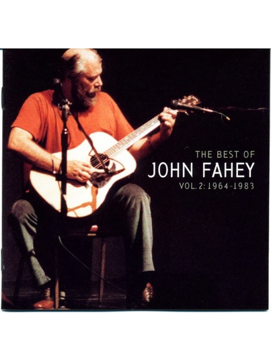 The Best Of John Fahey Vol 2,
