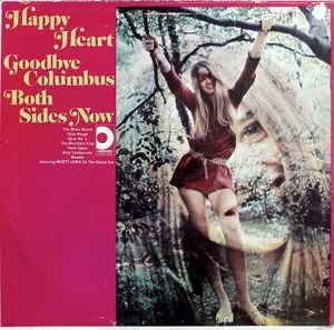 Happy Heart - Goodbye Columbus - Both Sides - Now