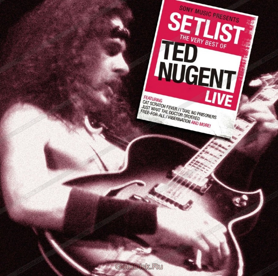 Setlist: The Very Best Of Ted Nugent Live