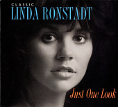 Classic Linda Ronstadt: Just One Look